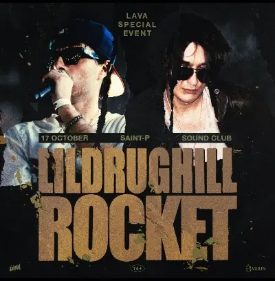ROCKET & LILDRUGHILL | Санкт-Петербург | 17.10 - Special Event by LAVA